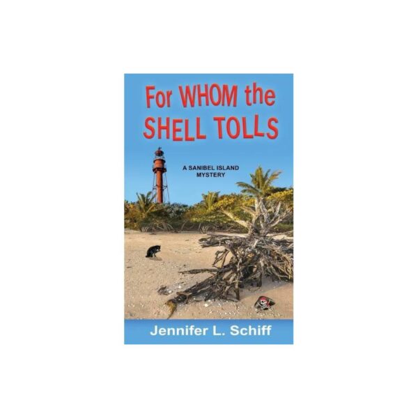 For Whom the Shell Tolls: Sanibel Island Mystery, Book 8 by Jennifer Lonoff Schiff (Trade Paperback)