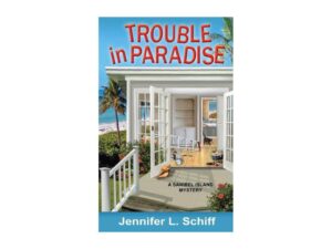 Trouble in Paradise: Sanibel Island Mystery, Book 6 by Jennifer Lonoff Schiff (Trade Paperback)