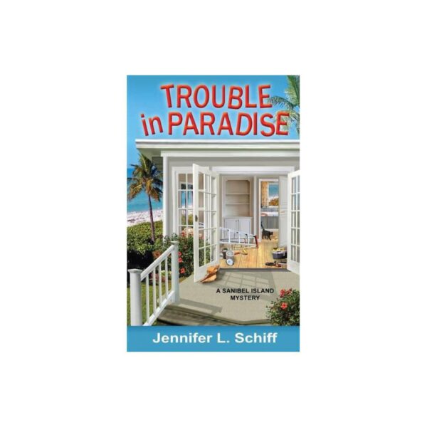 Trouble in Paradise: Sanibel Island Mystery, Book 6 by Jennifer Lonoff Schiff (Trade Paperback)