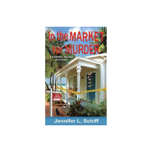 In the Market for Murder: Sanibel Island Mystery, Book 3 by Jennifer Lonoff Schiff (Trade Paperback)