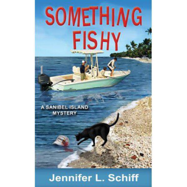 Something Fishy: Sanibel Island Mystery, Book 2 by Jennifer Lonoff Schiff (Trade Paperback)