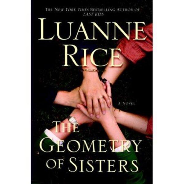 The Geometry of Sisters: Newport, Rhode Island, Book 1 by Luanne Rice (Hardcover)