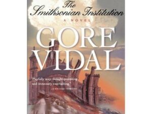 The Smithsonian Institution by Gore Vidal (Trade Paperback)