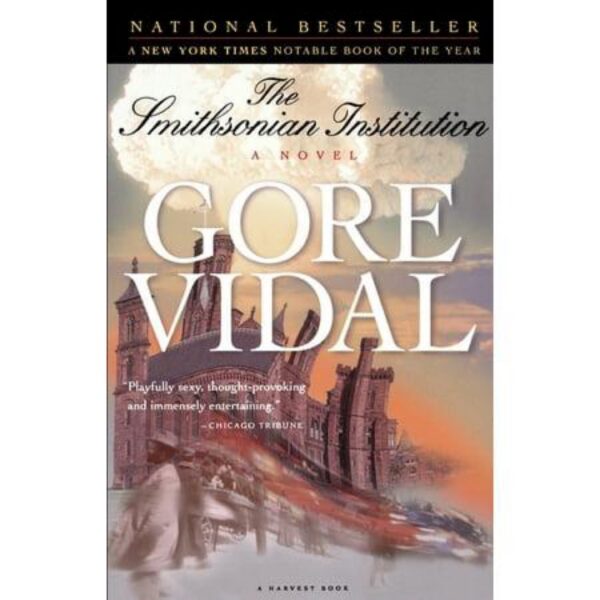 The Smithsonian Institution by Gore Vidal (Trade Paperback)