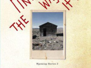 Fine Just the Way It Is by Annie Proulx (Hardcover)