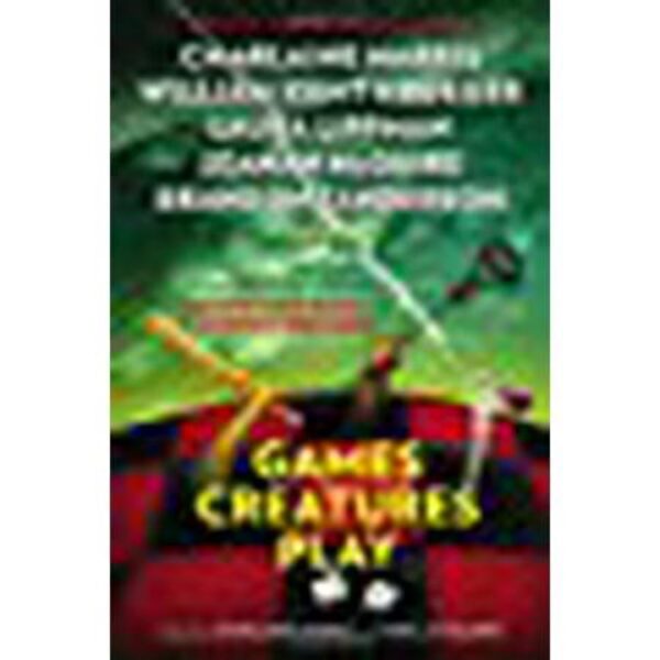 Games Creatures Play edited by Charlaine Harris and Toni L. P. Kelner