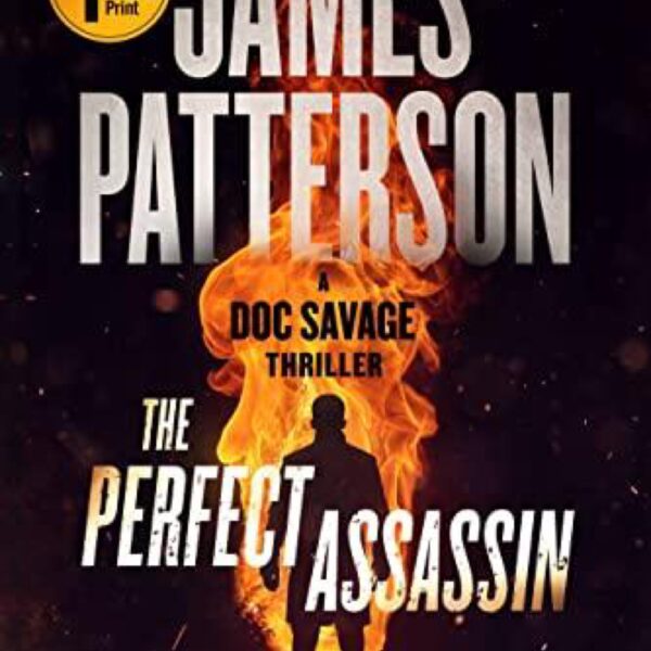 The Perfect Assassin: Doc Savage, Book 1 by James Patterson and Brian Sitts (Trade Paperback)