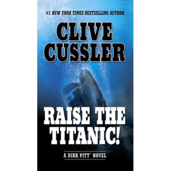 Raise The Titanic! by Clive Cussler (MMP)