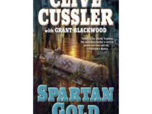 Spartan Gold: Sam & Remi Fargo, Book 1 by Clive Cussler with Grant Blackwood (Hardcover)