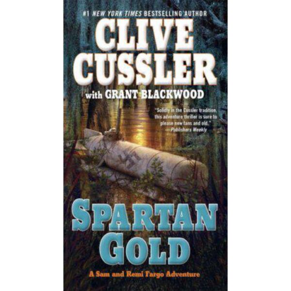 Spartan Gold: Sam & Remi Fargo, Book 1 by Clive Cussler with Grant Blackwood (Hardcover)