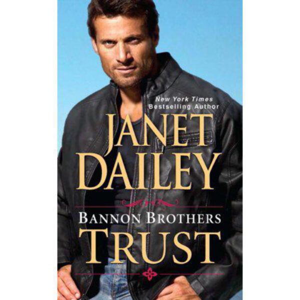 Bannon Brothers: Trust by Janet Dailey (MMP)