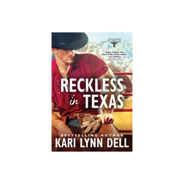 Reckless in Texas by Kari Lynn Dell (MMP)