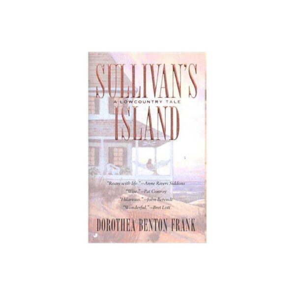 Sullivan's Island: A Lowcountry Tale by Dorothea Benton Frank (MMP)