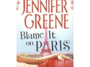 Blame It On Paris by Jennifer Greene (MMP)
