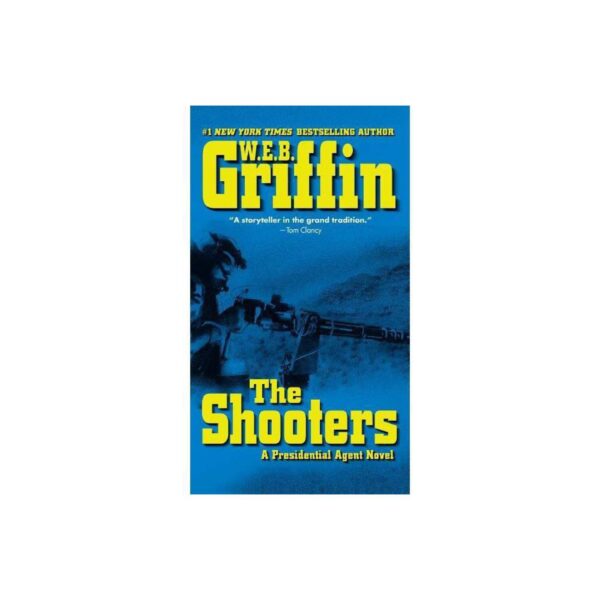 The Shooters by W. E. B. Griffin (MMP)