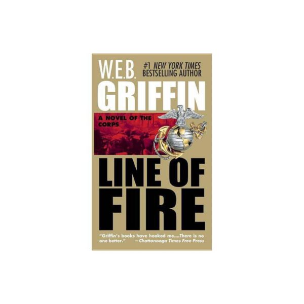 Line of Fire by W. E. B. Griffin (MMP)