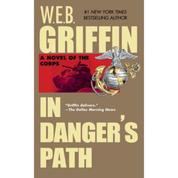 In Danger's Path by W. E. B. Griffin (MMP)