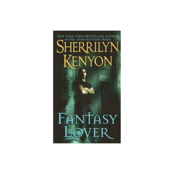 Fantasy Lover by Sherrilyn Kenyon (MMP)