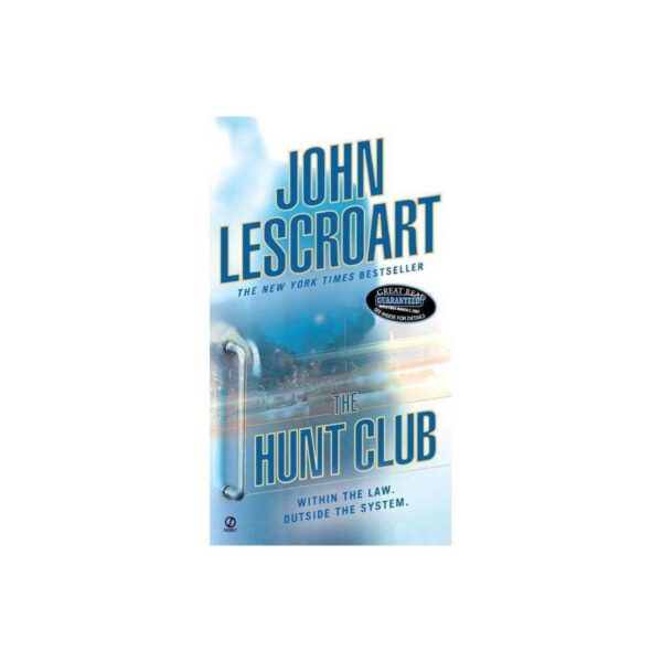 The Hunt Club: Hunt Club Series, Book 1 by John Lescroart (MMP)