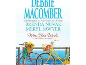 More Than Words: Stories Of The Heart by Debbie Macomber, Brenda Novak and Meryl Sawyer (MMP)