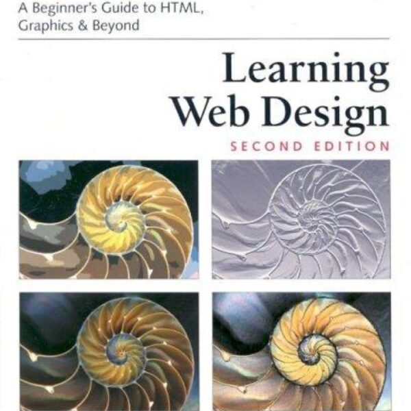 Learning Web Design 2nd Edition: A Beginner's Guide to HTML, Graphics, and Beyond includes CD by Jennifer Niederst