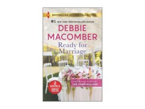 Ready for Marriage by Debbie Macomber & A Family For Easter by Lee Tobin McClain (MMP)