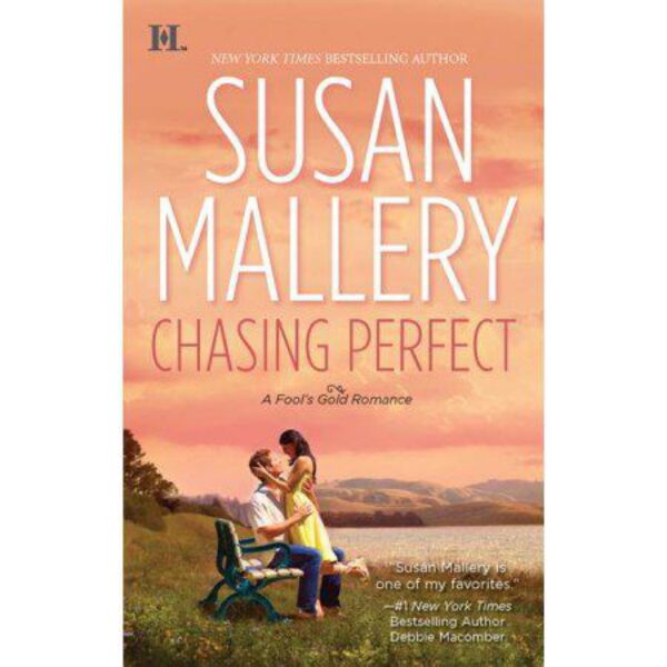 Chasing Perfect: Fool's Gold, Book 1 by Susan Mallery (MMP)