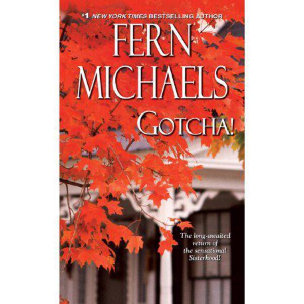 Gotcha! by Fern Michaels (MMP)