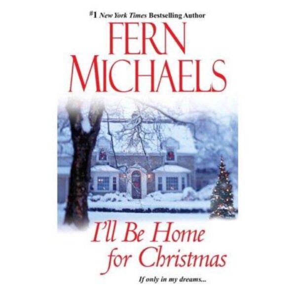 I'll Be Home for Christmas by Fern Michaels (MMP)