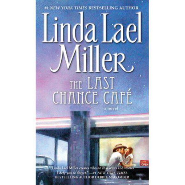 The Last Chance Cafe' by Linda Lael Miller (MMP)