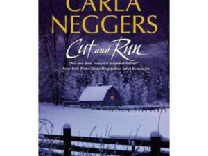 Cut and Run by Carla Neggers (MMP)