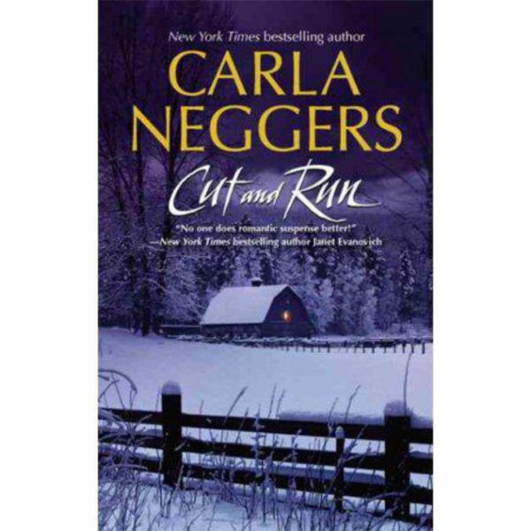 Cut and Run by Carla Neggers (MMP)