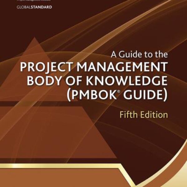 A Guide to the Project Management Body of Knowledge, Fifth Edition (PMBok Guide) by PMI