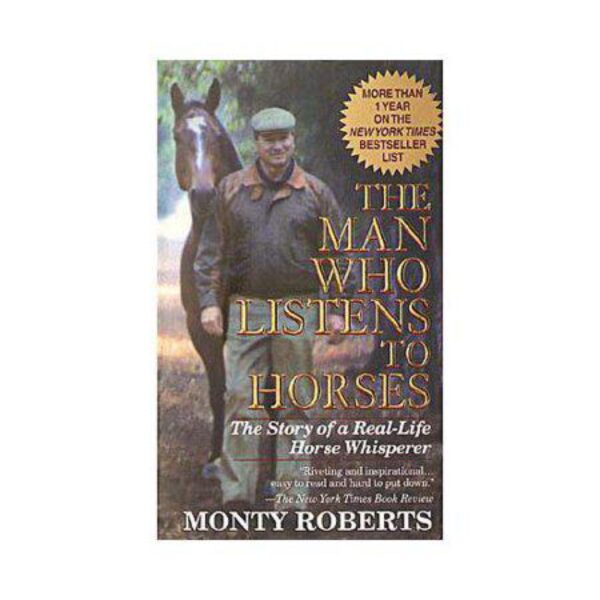 The Man Who Listens to Horses by Monty Roberts (MMP)