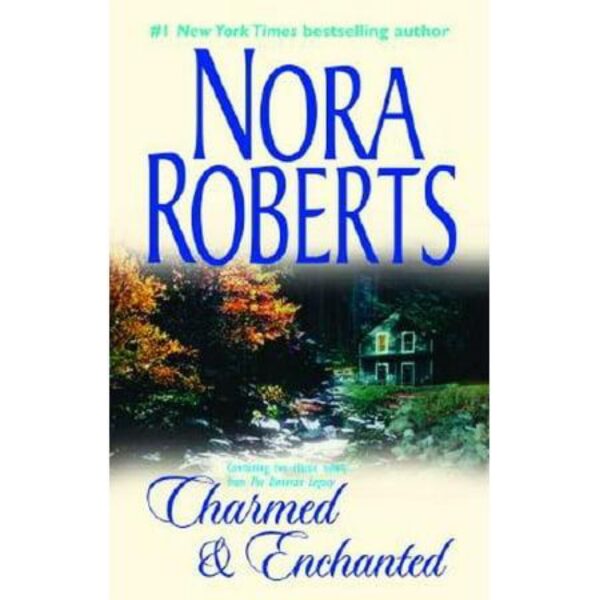 Charmed & Enchanted: Donovan Legacy by Nora Roberts (MMP)