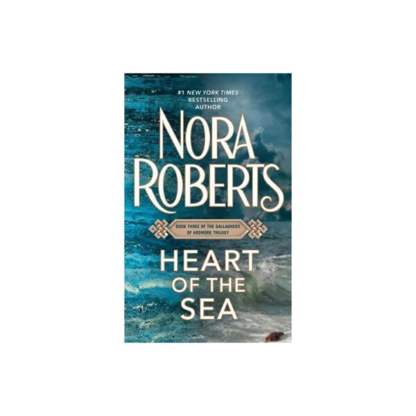 Heart Of The Sea: Gallaghers of Ardmore Trilogy, Book 3 by Nora Roberts (MMP)