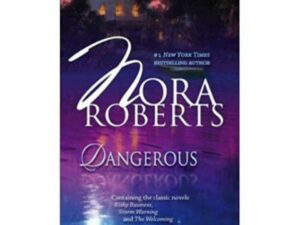 Dangerous by Nora Roberts (MMP)