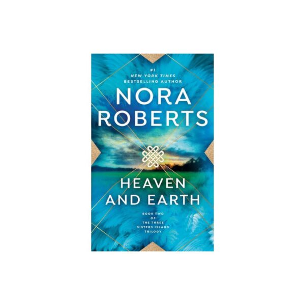 Heaven And Earth: Three Sisters Island Trilogy, Book 2 by Nora Roberts (MMP)