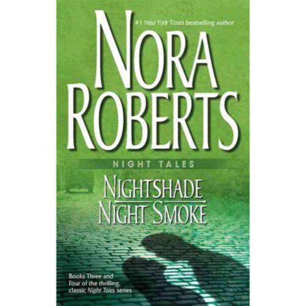 Night Tales: Nightshade & Night Smoke, Books 3 & 4 by Nora Roberts (MMP)