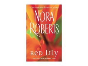 Red Lily: In The Garden, Book 3 by Nora Roberts (MMP)
