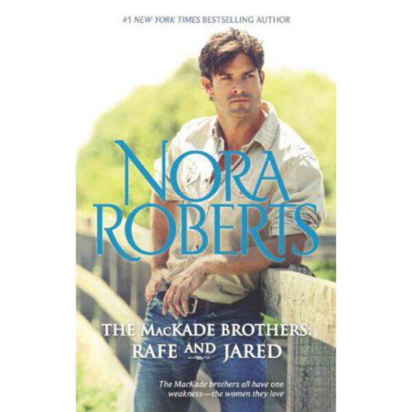 The MacKade Brothers: Rafe & Jared by Nora Roberts (MMP)