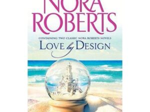 Love by Design by Nora Roberts (MMP)