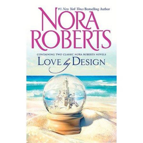 Love by Design by Nora Roberts (MMP)