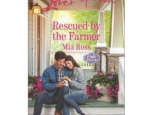 Rescued by the Farmer: Oaks Crossing, Book 2 by Mia Ross (MMP)