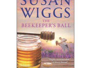 The Beekeeper's Ball: Bella Vista Chronicles, Book 2 by Susan Wiggs (MMP)