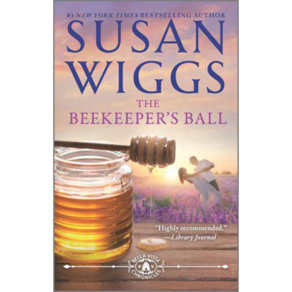 The Beekeeper's Ball: Bella Vista Chronicles, Book 2 by Susan Wiggs (MMP)