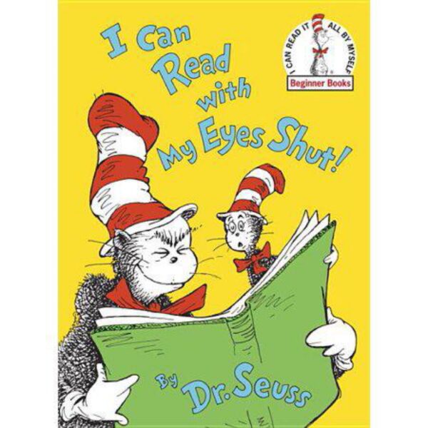 I Can Read With My Eyes Shut! (Beginner Books) by Dr. Seuss (New Hardcover)