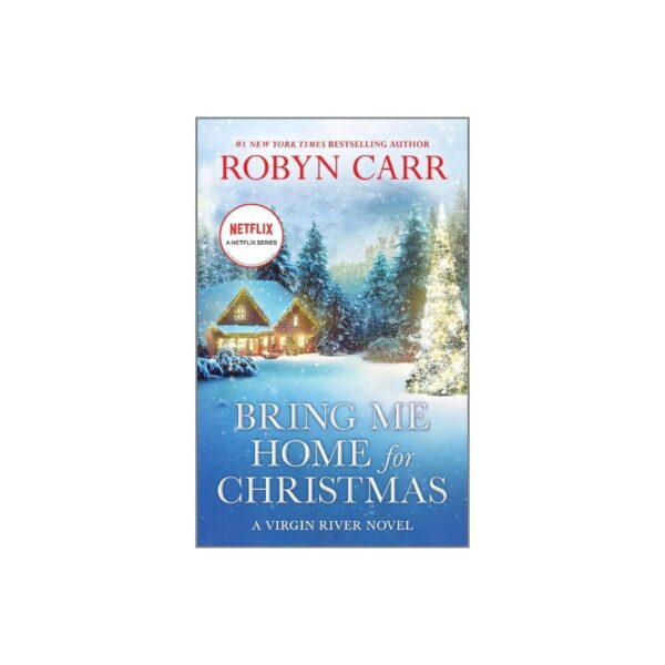 Bring Me Home for Christmas by Robyn Carr (MMP)