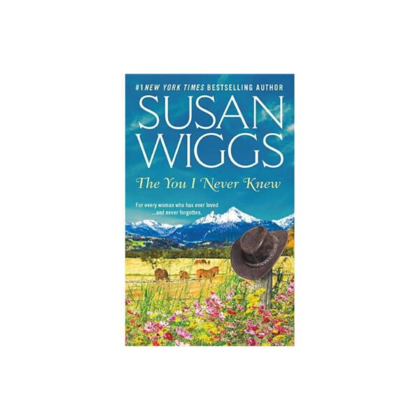 The You I Never Knew by Susan Wiggs (MMP)