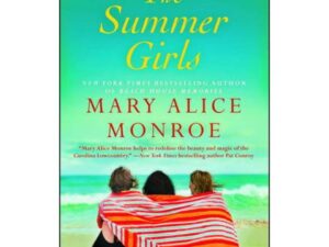 The Summer Girls: Lowcountry Summer, Book 1 by Mary Alice Monroe (Trade Paperback)